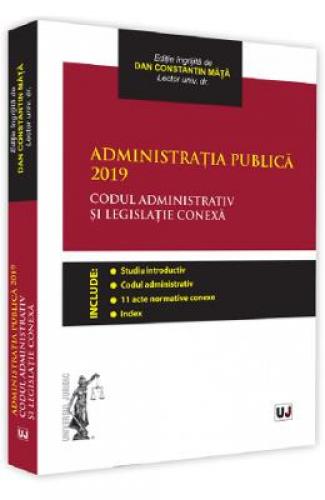 Administratia publica 2019 - Dan Constantin Mata -  Carti Juridice -  Legislatie
