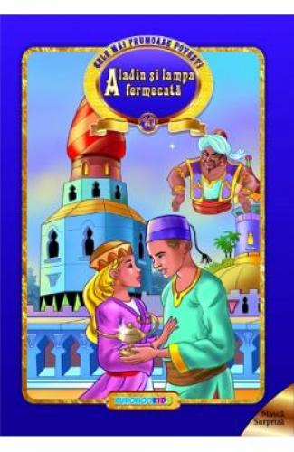 Aladin si lampa fermecata Cele mai frumoase povesti - Carti pentru copii -  Practic pentru copii