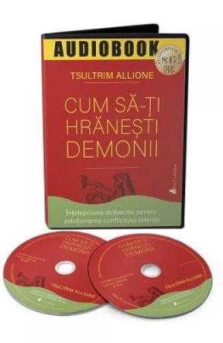 Audiobook Cum sa-ti hranesti demonii - Tsultrim Allione - Audiobook - Spiritualitate