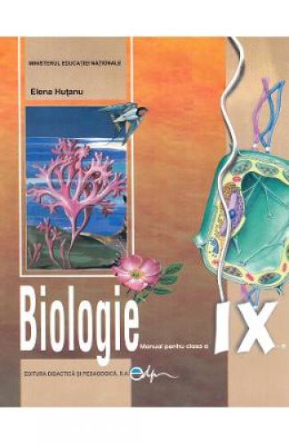 Biologie - Clasa 9 - Manual - Elena Hutanu - Manuale Scolare - Manuale Clasa 9