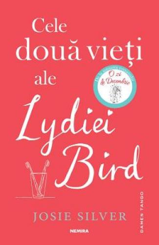 Cele doua vieti ale Lydiei Bird - Josie Silver - Beletristica - Literatura Universala
