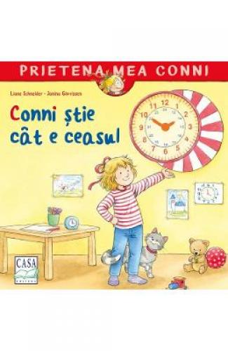 Conni stie cat e ceasul - Liane Schneider - Carti pentru copii - Literatura Universala