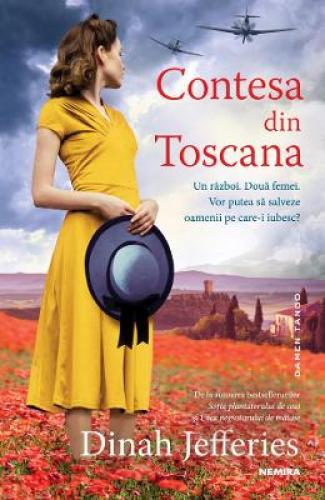 Contesa din Toscana - Dinah Jefferies - Beletristica - Literatura Universala