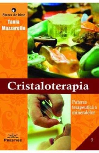 Cristaloterapia - Tania Mazzarello -  Sanatate -  Terapii Alternative