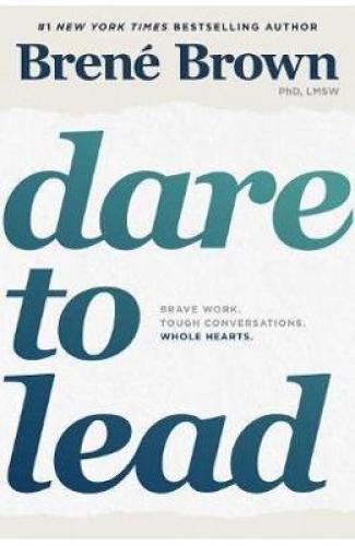 Dare to Lead: Brave Work Tough Conversations Whole Hearts - Brene Brown - Carti in Engleza -