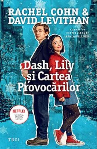 Dash - Lily si Cartea Provocarilor - Rachel Cohn - David Levithan - Beletristica - Literatura Universala