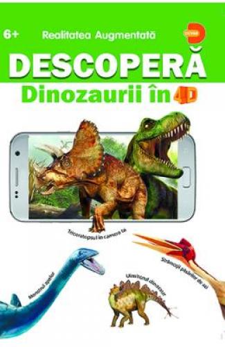 Descopera dinozaurii in 4D - Carti pentru copii -  Practic pentru copii