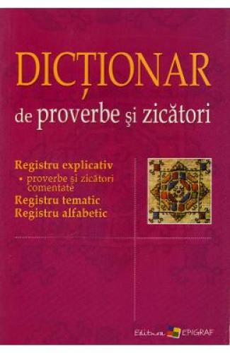 Dictionar de proverbe si zicatori - Stiinte Umaniste -  Litere Etnologie