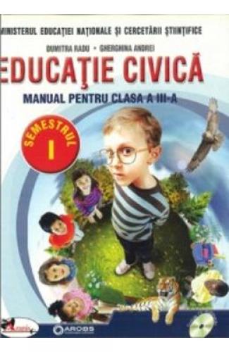 Educatie civica cls 3 sem1+ sem2 + CD - Dumitra Radu - Gherghina Andrei - Manuale Scolare - Manuale Clasa 3