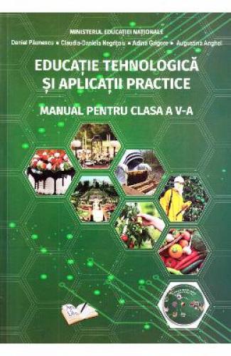 Educatie tehnologica si aplicatii practice - Clasa 5 - Manual + CD - Daniel Paunescu - Claudia-Daniela Negritoiu -  Manuale Scolare - Manuale Clasa 5