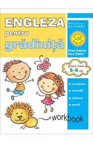 Engleza pentru gradinita Grupa mare 5-6 ani - Arina Damian - Aura Stefan - Carti pentru copii - Carti Prescolare