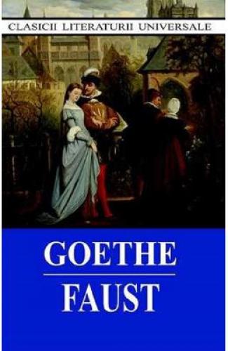 Faust - Goethe - Beletristica - Literatura Universala