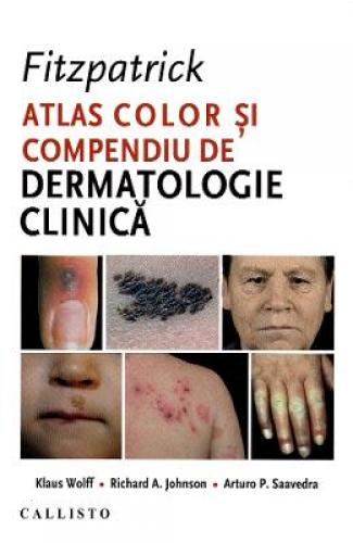 Fitzpatrick Atlas color si compendiu de dermatologie clinica - Klaus Wolff - Carti Medicina - Medicale