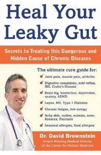 Heal Your Leaky Gut: The Hidden Cause of Many Chronic Diseases - David Brownstein - Carti in Engleza -