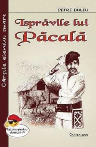 Ispravile lui Pacala - Petre Dulfu - Carti pentru copii - Literatura Romana