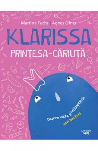 Klarissa - printesa-cariuta - Martina Fuchs - Agnes Ofner - Carti pentru copii - Literatura Universala