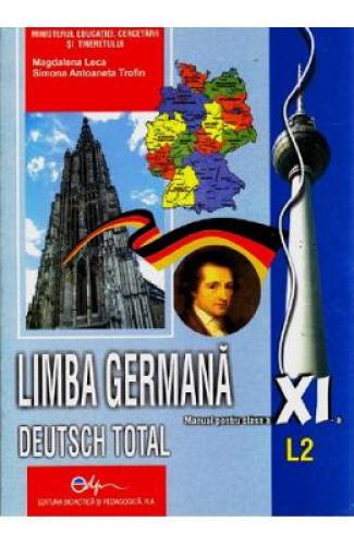 Limba germana L2 Deutsch Total - Clasa 11 - Manual - Leca Magdalena - Simona Antoaneta Trofin -  Manuale Scolare - Manuale Clasa 11