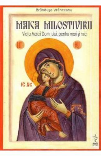 Maica Milostivirii - Brandusa Vranceanu - Carti Religie -  Carte Ortodoxa