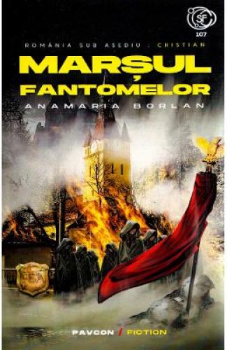 Marsul fantomelor - Anamaria Borlan - Beletristica -  Literatura Romana