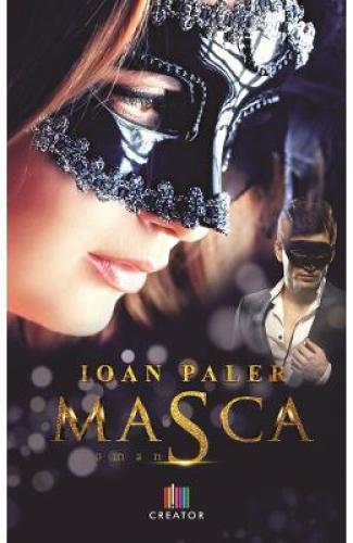 Masca - Ioan Paler - Beletristica -  Literatura Romana