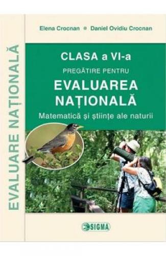 Matematica si stiinte ale naturii Evaluare Nationala - Clasa 6 - Elena Crocnan - Manuale Scolare - Culegeri Auxiliare