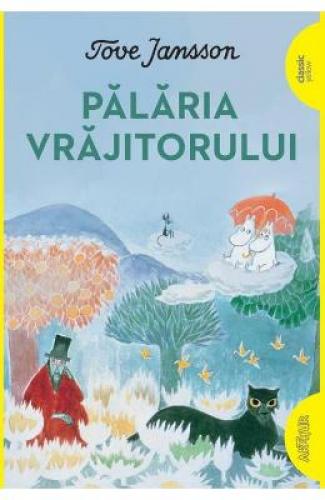 Palaria Vrajitorului - Tove Jansson - Carti pentru copii - Literatura Universala