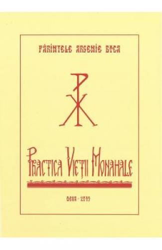 Practica vietii monahale - Parintele Arsenie Boca - Carti Religie -  Carte Ortodoxa