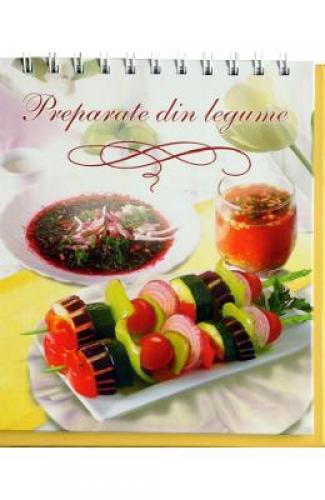 Preparate din legume -  Carti Gastronomie - Carti de bucate