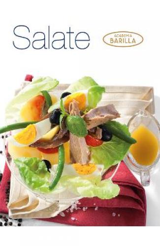 Salate - Academia Barilla -  Carti Gastronomie - Carti de bucate
