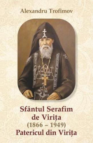 Sfantul Serafim de Virita - Alexandru Trofimov - Carti Religie -  Carte Ortodoxa
