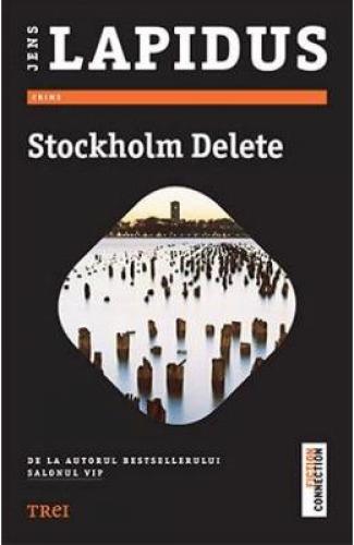 Stockholm Delete - Jens Lapidus - Beletristica - Carti SF