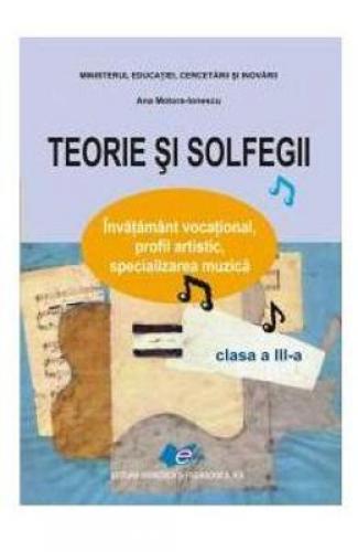 Teorie si solfegii cls 3 ed2016 - Ana Motora-Ionescu - Manuale Scolare - Manuale Clasa 3