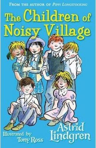 The Children of Noisy Village - Astrid Lindgren - Carti in Engleza -