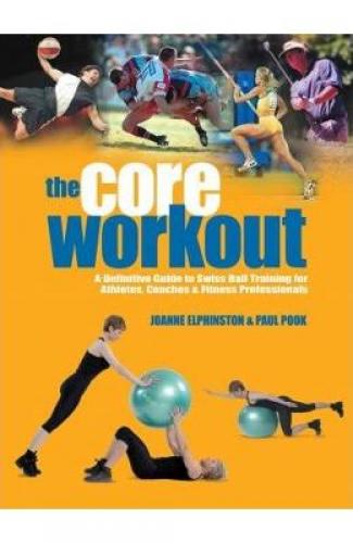 The Core Workout - Joanne Elphinston - Paul Pook - Beletristica - Carti de citit
