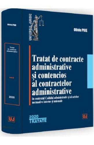 Tratat de contracte administrative si contencios al contractelor administrative - Oliviu Puie -  Carti Juridice -