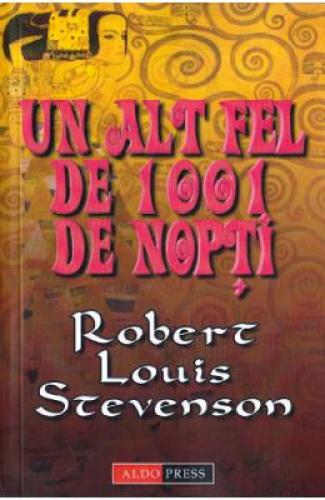 Un alt fel de 1001 de nopti - Robert Louis Stevenson - Beletristica - Literatura Universala