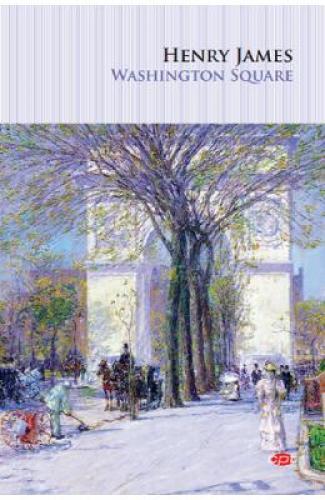 Washington Square - Henry James - Beletristica - Literatura Universala